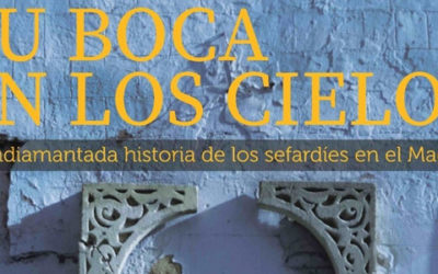 Proyección en Toledo del documental «Tu boca en los Cielos. La endiamantada historia de los sefardíes del Magreb»