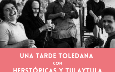 Una tarde toledana con Herstóricas y Tulaytula