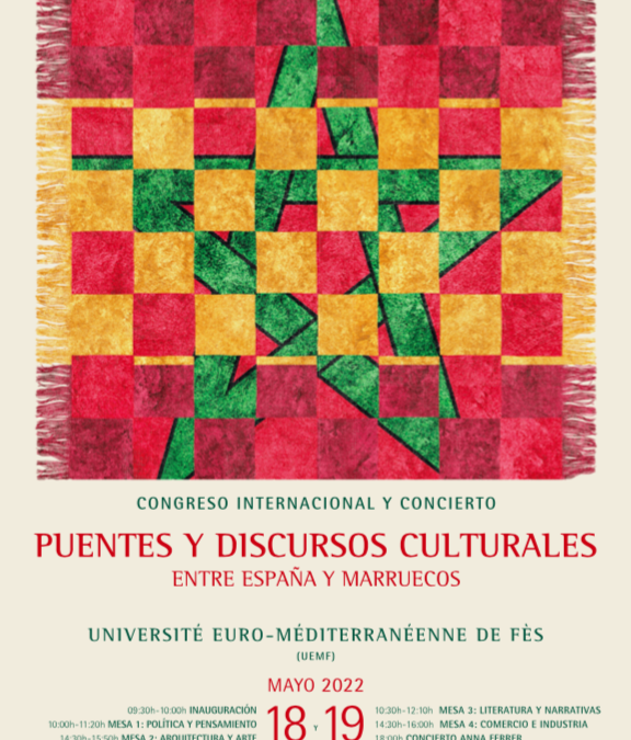 Puentes y discursos culturales entre España y Marruecos (Fez, 18 y 19 de mayo de 2022)