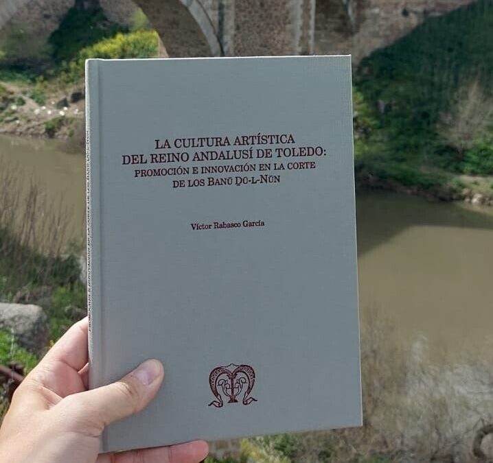 Presentación de «La cultura artística del reino andalusí de Toledo» de Víctor Rabasco (25 de abril / 19:00)
